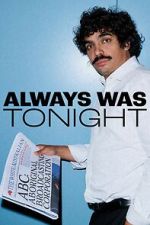 Watch Always Was Tonight (TV Special 2026) 123movies