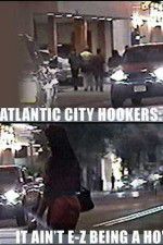 Watch Atlantic City Hookers: It Ain\'t E-Z Being a Ho\' 123movies