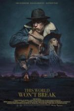 Watch This World Won\'t Break 123movies