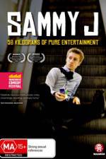 Watch Sammy J - 58 Kilograms Of Pure Entertainment 123movies