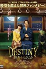 Watch Destiny: The Tale of Kamakura 123movies