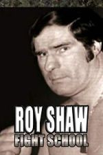 Watch Roy Shaw Fight School 123movies