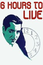 Watch 6 Hours to Live 123movies