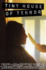 Watch Tiny House of Terror 123movies