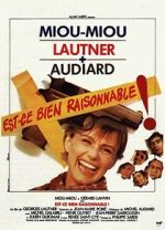 Watch Est-ce bien raisonnable? 123movies