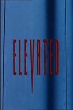 Watch Elevated 123movies