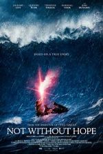 Watch Not Without Hope 123movies
