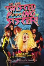 Watch We Are Twisted Fucking Sister! 123movies