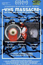 Watch VHS Massacre Cult Films and the Decline of Physical Media 123movies