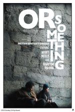 Watch Or Something 123movies