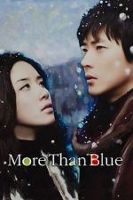 Watch More Than Blue 123movies
