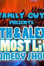 Watch Family Guy Presents Seth & Alex's Almost Live Comedy Show 123movies
