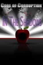 Watch Core of Corruption In The Shadows 123movies