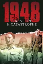 Watch 1948: Creation & Catastrophe 123movies