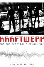 Watch Kraftwerk and the Electronic Revolution 123movies