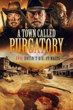 Watch A Town Called Purgatory 123movies