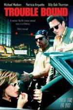 Watch Trouble Bound 123movies