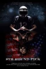 Watch 8th Round Pick 123movies