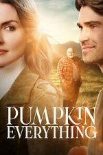 Watch Pumpkin Everything 123movies