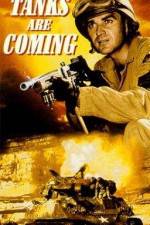 Watch The Tanks Are Coming 123movies
