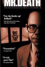 Watch Mr Death The Rise and Fall of Fred A Leuchter Jr 123movies