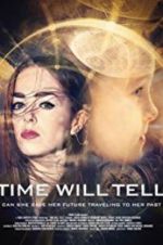 Watch Time Will Tell 123movies