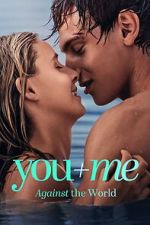 Watch You+Me - Against the World 123movies