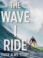 Watch The Wave I Ride 123movies