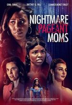 Watch Nightmare Pageant Moms 123movies