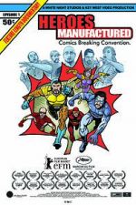 Watch Heroes Manufactured 123movies