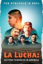 Watch La Lucha: Getting Schooled in America 123movies