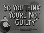 Watch So You Think You\'re Not Guilty (Short 1950) 123movies