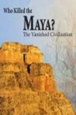 Watch Who Killed the Maya 123movies