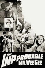 Watch The \'Imp\'probable Mr. Wee Gee 123movies