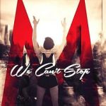 Watch Miley Cyrus: We Can\'t Stop 123movies