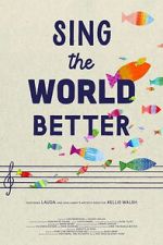 Watch Sing the World Better 123movies