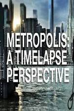 Watch Metropolis: A Time Lapse Perspective 123movies