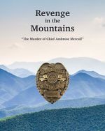 Watch Revenge in the Mountains: The Murder of Chief Ambrose Metcalfe 123movies