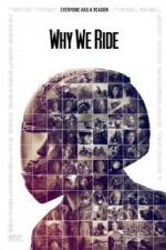 Watch Why We Ride 123movies