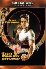 Watch Every Which Way But Loose 123movies