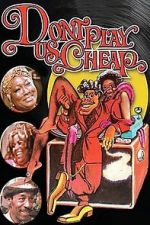 Watch Don\'t Play Us Cheap 123movies