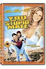 Watch You and Your Stupid Mate 123movies