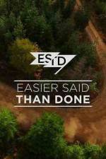 Watch Easier Said Than Done 123movies