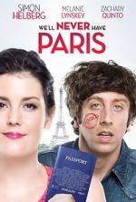 Watch We\'ll Never Have Paris 123movies