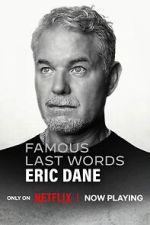 Watch Famous Last Words: Eric Dane 123movies