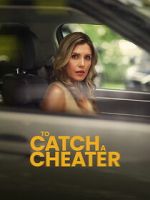 Watch To Catch a Cheater 123movies