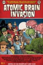 Watch Atomic Brain Invasion 123movies