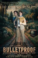 Watch Bulletproof: A Lesbian\'s Guide to Surviving the Plot 123movies