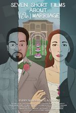 Watch Seven Short Films About (Our) Marriage 123movies