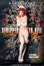 Watch Stripped to Kill II Live Girls 123movies